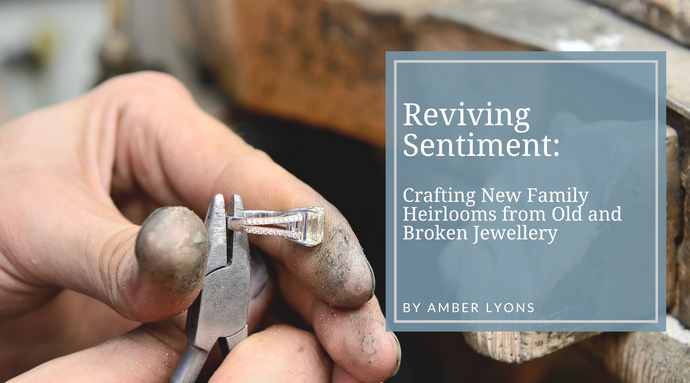Reviving Sentiment: Crafting New Family Heirlooms from Old and Broken Jewellery